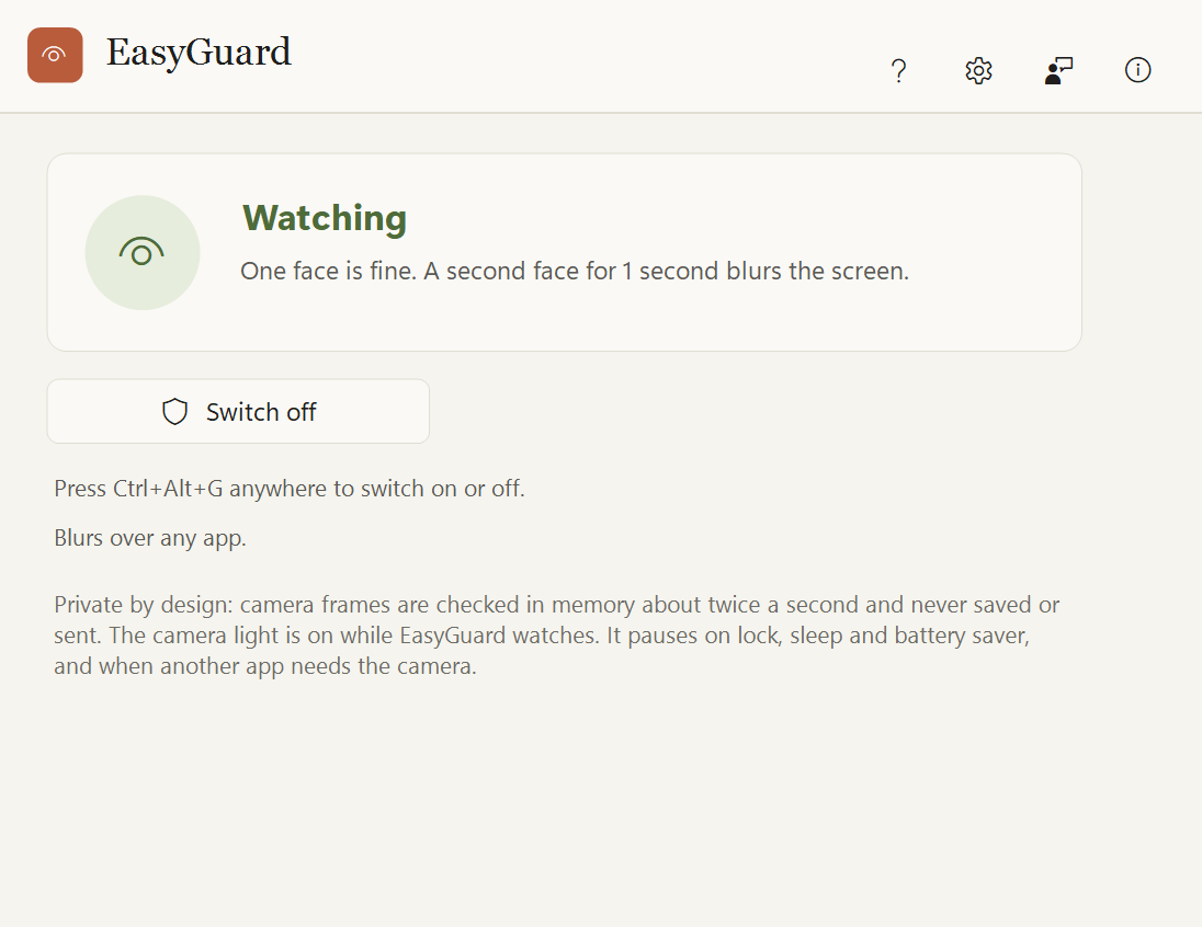 EasyGuard's main window: the status card says Watching, one face is fine, a second face for 1 second blurs the screen, with a Switch off button.